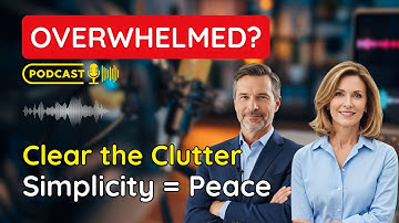 Overwhelmed by Life? Find Joy in Simplicity, Declutter Your Mind & Feel Peaceful Again