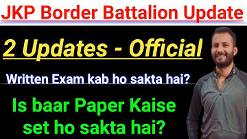 JKP Border Battalion Big Update - Official // Written Exam kab ho sakta hai & Difficulty level?? 🤒🤒