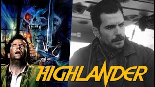 Why Im happy about the HIGHLANDER Reboot with Henry Cavill !