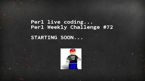 Live Programming #Perl... Perl Weekly Challenge #72