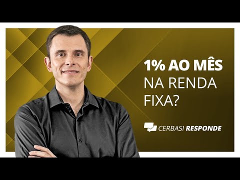 É Possível Ter Rendimento Em Renda Fixa De 1% Ao Mês? - #CerbasiResponde