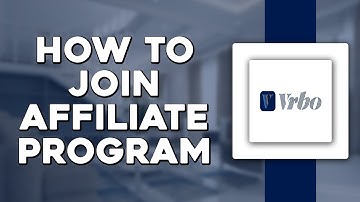 How To Join Vrbo Affiliate Program (Easiest Way)