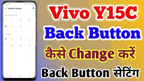 Vivo Y15C Phone Main Back Button Setting || How To Change Back Button In Vivo Y15C