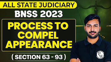 BNSS 2023 | Process to Compel Appearance | Section 63-93 | All State Judiciary | Judiciary By PW