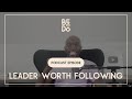 LEADER WORTH FOLLOWING