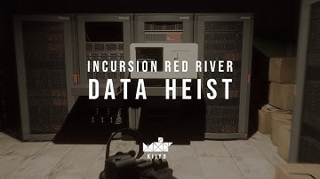 Incursion Red River | Data Heist