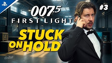 007 First Light - Stuck On Hold | 2026 | PS5