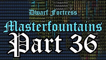 Loading the Ballista! Masterfountains Co-op Dwarf Fortress: Part 36