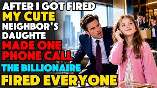 Details After I Got Fired, My Cute Neighbor's Daughter Made One Phone Call — The Billionaire Fired Everyone Guide