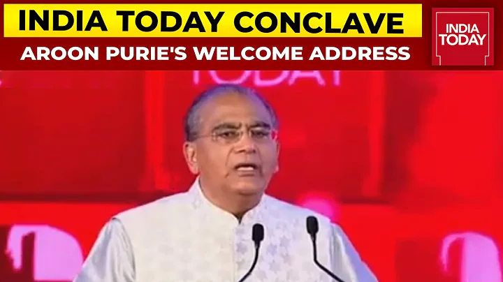 India Today Conclave: Welcome Address By Aroon Pur...