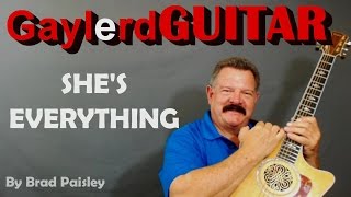 Brad Paisley - 'SHE'S EVERYTHING' Guitar lesson Brad Paisley - 'SHE'S EVERYTHING' Guitar lesson