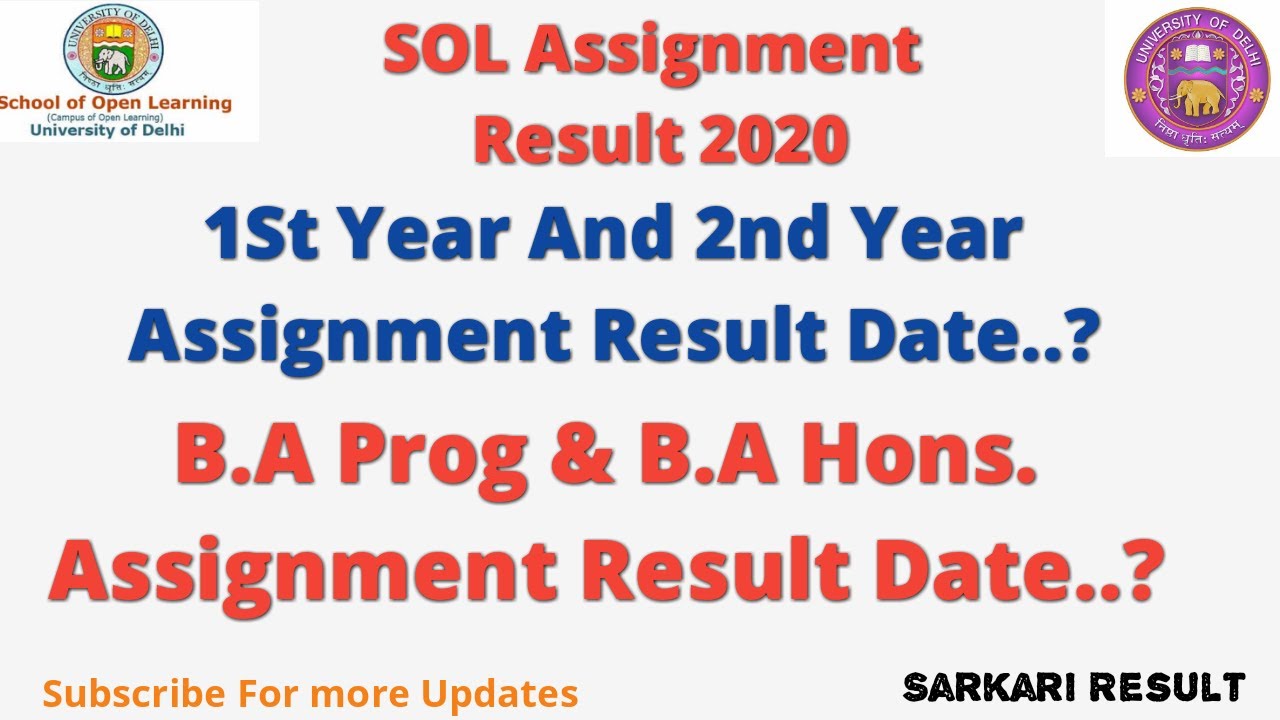 Sol 1st & 2nd year Assignment Result Dates..? || B.A Prog & B.A Hons Result कब आएगा। || Sol Result