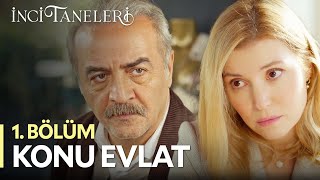 Konu Evlat - İnci Taneleri (1.)