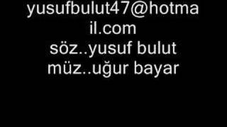 yusuf bulut .şarkıları....iki gözüm