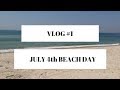 Beach Day | July 4th | Vlog #1| Celebrating America