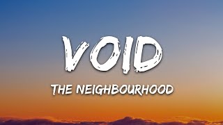 The Neighbourhood - Void (Lyrics)