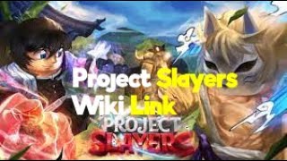 PROJECT SLAYERS WIKI LINK | 2023