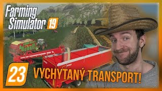VYCHYTANÝ TRANSPORT SLÁMY! | Farming Simulator 19 #23