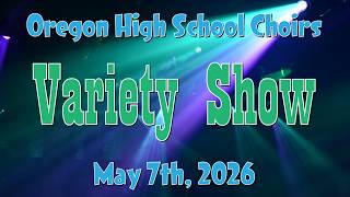 OHS Choirs Variety Show (5/7/26)