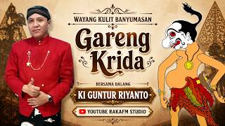WAYANG KULIT BANYUMASAN || KI GUNTUR RIYANTO LAKON GARENG KRIDA