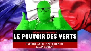 Le pouvoir des verts - Parodie d'Alain Souchy