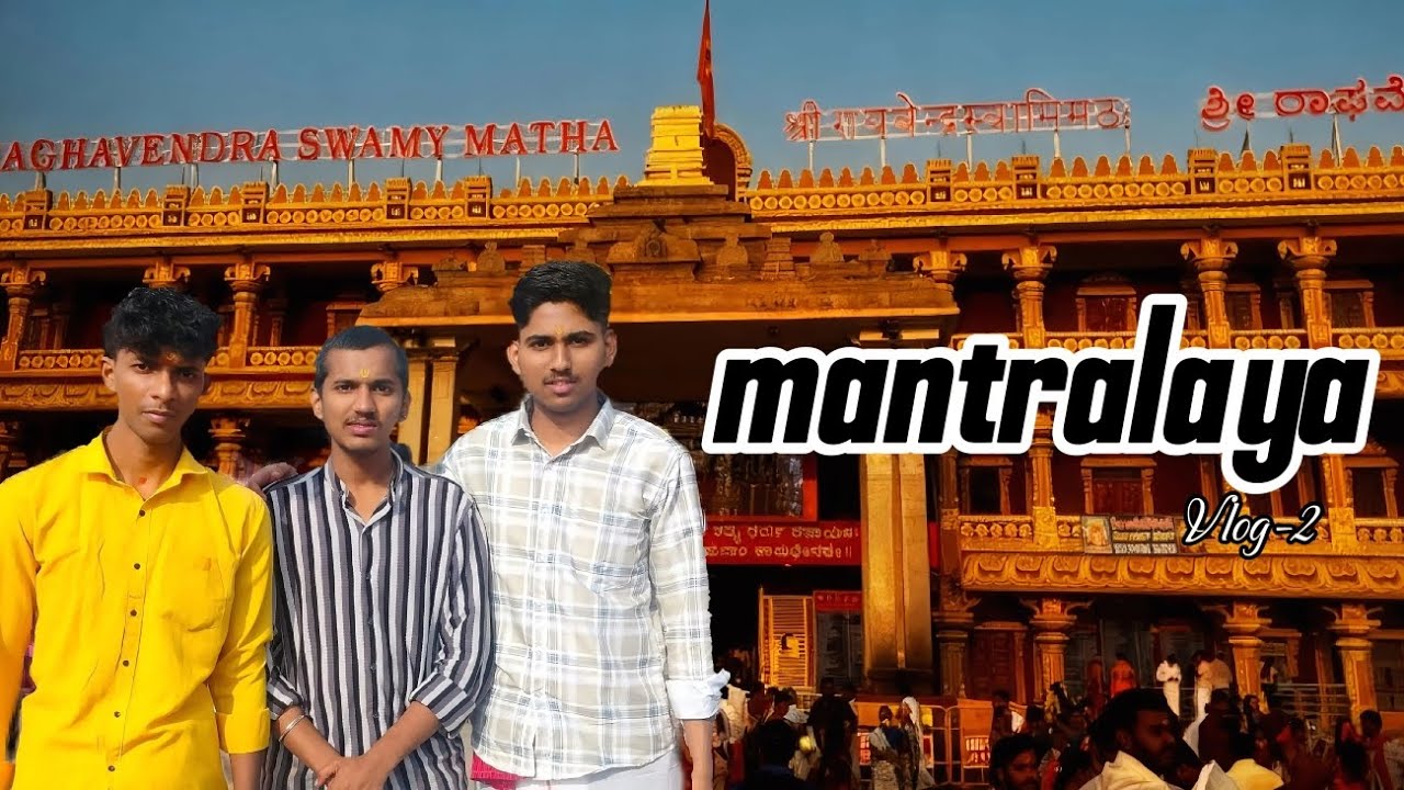 Mantralaya Vlog || Kannada ||