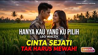 Download lagu HANYA KAU YANG KU PILIH - LEO WALDY (Cover by ZURAN DANGDUT )