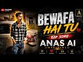 Bewafa Hai Tu 💔 | Emotional Rap Song 2026 | Heartbreak Hindi Rap | Anas AI