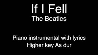 If I Fell - The Beatles (Higher key - As dur) piano KARAOKE