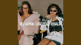 New Woman (feat. ROSALÍA) - LISA