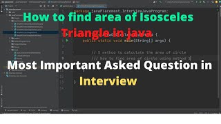 How to find area of Isosceles Triangle  in java |  Most Important asked question in Interview