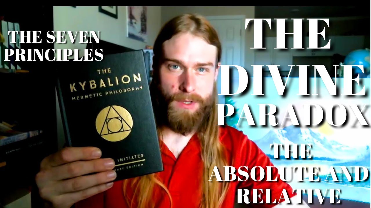 INTRODUCTION To THE KYBALION - The ABSOLUTE And RELATIVE VIEWS Of ...