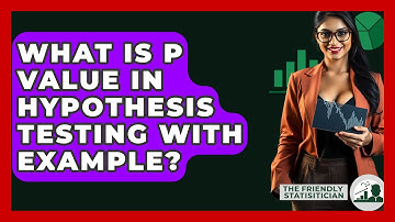 What Is P Value In Hypothesis Testing With Example? - The Friendly Statistician