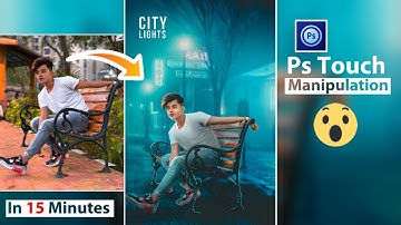 Ps Touch Tutorial || Background Changing Manipulation || Day To Night Editing || Fahim  Editing 😮🔥