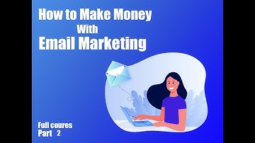 Email Marketing - Basics Part 2