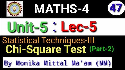 Lec-5/Unit-5 | Chi-Square test (Part-2) | Statistical Techniques-III |AKTU Maths-4