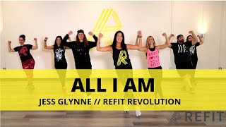 All I Am Jess Glynne Cardio Dance Refit Revolution