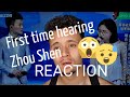 Zhou Shen first EVER REACTION. OMG!!