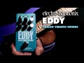 Electro-Harmonix  EDDY Vibrato/Chorus