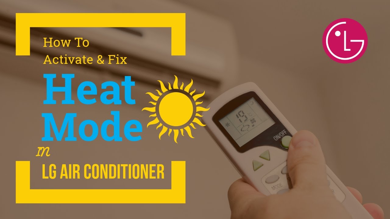 lg-ac-heater-mode-symbol-fix-lg-heat-mode-ac-in-winter-youtube