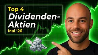 Top 4 Dividendenaktien Mai 2026 | Bis zu 7% Dividendenrendite