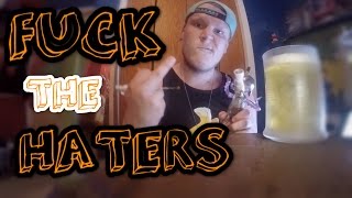 FUCK THE HATERS