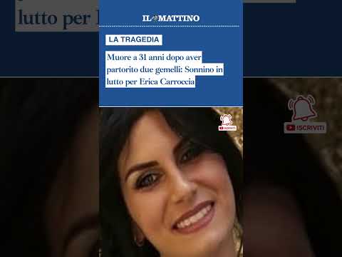Video Muore a 31 anni dopo aver partorito due gemelli: Sonnino in lutto per Erica Carroccia