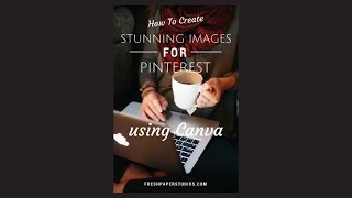 Canva Tutorial: How to Create Text Overlay Images for Pinterest