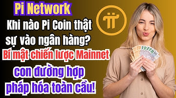 Pi Network: Bí mật chiến lược Mainnet và con đường hợp pháp hóa toàn cầu!