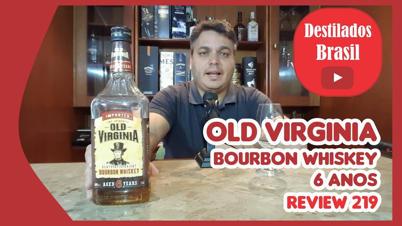 Old Virginia - Bourbon - 6 anos - Review 219