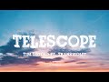 Tim Legend Telescope Lyrics Ft Transviolet