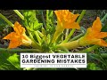 10 BIGGEST Vegetable GARDEN MISTAKES: And How to Avoid Them