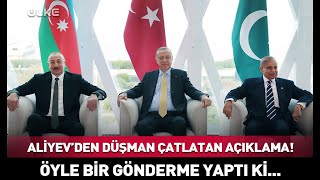 Aliyevden Düşman Çatlatan Açıklama Öyle Bir Gönderme Yaptı Ki...