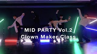 MID PARTY Vol.2 / Clown Maker / Choreography Class / 엠아이디 댄스학원